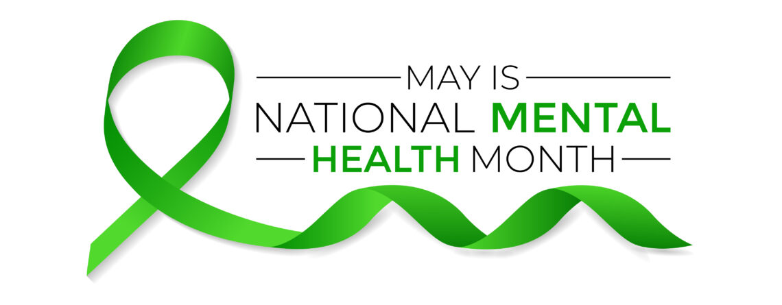 Green awareness ribbon with text "May is National Mental Health Month"
